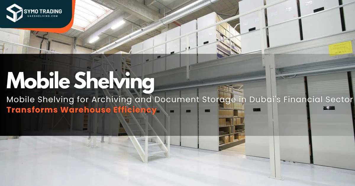Mobile Shelving Solutions for Archiving and Document Storage in Dubai’s ...
